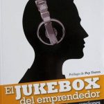 El Jukebox Del Emprendedor. El Proceso Creativo Inspirado En Canciones - Guzmán López