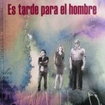 Es Tarde Para El Hombre - William Ospina / Mondadori