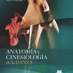 Anatomía Y Cinesiología De La Danza - Karen Clippinger / Paidotribo