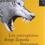 Los Corruptores - Jorge Zepeda Patterson / Planeta