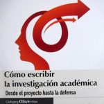 Cómo Escribir La Investigación Académica. Desde El Proyecto Hasta La Defensa - Ediciones De La U
