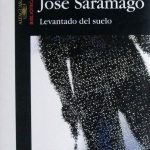 Levantado Del Suelo - José Saramago / Alfaguara
