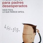 Matemática Para Padres Desesperados - Isabel Ortega / Lea