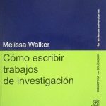 Cómo Escribir Trabajos De Investigación - Melissa Walker / Gedisa