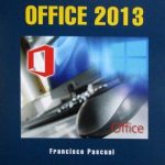 Domine Microsoft Office 2013 - Francisco Pascual / Alfaomega