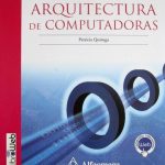 Arquitectura De Computadoras - Patricia Quiroga / Alfaomega