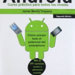 Android Curso Práctico Para Todos Los Niveles - Javier Muñiz Troyano / Alfaomega