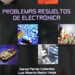 Problemas Resueltos De Electrónica - Daniel Pardo / Alfaomega