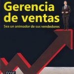 Gerencia De Ventas. Sea Un Animador De Sus Vendedores - Ecoe