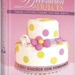 Decoración De Dulces, Tartas, Cupcakes, Cookies, Popcakes, Donuts - María Mañeru / Lexus