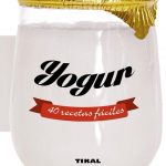 40 Recetas Fáciles De Yogur - Tikal