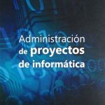 Administración De Proyectos De Informática - Francisco Toro López / Ecoe