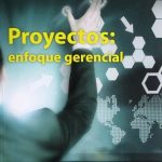 Proyectos: Enfoque Gerencial 4ta Edición - Ecoe