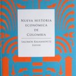 Nueva Historia Económica De Colombia - Salomón Kalmanovitz / Taurus