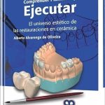 Comprender Planificar Y Ejecutar El Universo Estético De Las Restauraciones En Céramica - Amolca