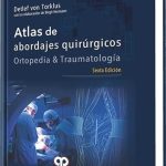 Atlas De Abordajes Quirúrgicos. Ortopedia Y Traumatología 6ta Edición - Amolca