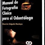 Manual De Fotografía Clínica Para El Odontólogo - Amolca