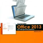 Aprender Office 2013 Con 100 Ejercicios Prácticos - Alfaomega