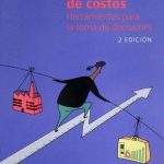 Contabilidad De Costos. Herramientas Para La Toma De Decisiones - Alfaomega