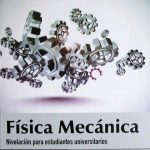 Física Mecánica. Nivelación Para Estudiantes Universitarios - Ediciones De La U
