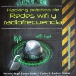 Hacking Práctico De Redes Wifi Y Radiofrecuencia / Ediciones De La U
