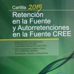 Cartilla  2015 Retención En La Fuente Y Autorretenciones En La Fuente CREE - Nueva Legislación