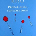 Pensar Bien, Sentirse Bien - Walter Riso / Planeta