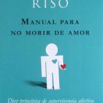 Manual Para No Morir De Amor - Walter Riso / Planeta