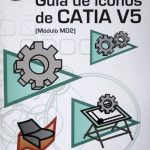 Guía De Iconos De Catia V5 (Módulo MD2) - Alfaomega