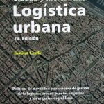 Logística Urbana.Ciudad Y Mercancías.  2da Edición - Alfaomega