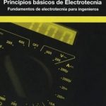 Principios Básicos De Electrotecnia. Fundamentos De Electrotecnia Para Ingenieros - Alfaomega