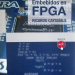 Sistemas Embebidos En FPGA - Ricardo Cayssials - Alfaomega