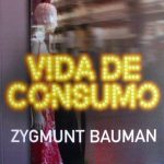 Vida De Consumo - Zygmunt Bauman
