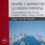 Diseñe Y Administre Su Propia Empresa 4ta Edición - Édgar Van Den Berghe / Ecoe