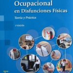 Terapia Ocupacional En Disfunciones Físicas. Teoría Y Práctica 2da Edición - Panamericana
