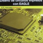 Diseño De Circuitos Impresos Con Eagle - Marcombo