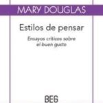 Estilos De Pensar / Mary Douglas / Beg