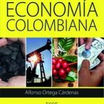 Economía Colombiana 5ed / Ortega Cárdenas / Ecoe