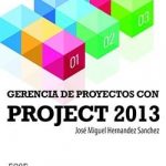 Gerencia De Proyectos Con Project 2013 / Hernández / Ecoe
