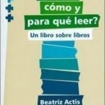 ¿Qué, cómo y para qué leer? / Homo Sapiens Ediciones