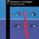 Amantes Y Enemigos / Montero / Alfaguara