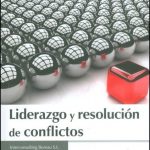 Liderazgo Y Resolución De Conflictos / Ediciones De La U