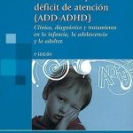 El Trastorno por Déficit de Atención ADD-ADHD Clínica diagnóstico y tratamiento en la infancia la adolescencia y la adultez - Luis Óscar Gratch - Panamericana
