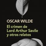 El crimen de Lord Arthur Savile / Oscar Wilde / Debolsillo