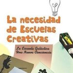 La Necesidad De Escuelas Creativas / Diaz De Santos