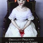 Orgullo y Prejuicio: El Amanecer De Los Zombis / Steve Hockensmith / Books4pocket