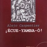 Ecue - Yamba - O / Alejo Carpentier / Letras Cubanas