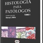 Histología para Patólogos 2 Tomos / Stacey E. Mills / AMOLCA