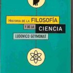 Historia de la Filsofía y la Ciencia  / Ludovico Geymonat / Critica