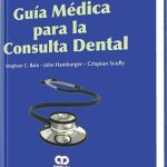 Guía Médica para la Consulta Dental / Stephen Bain / AMOLCA